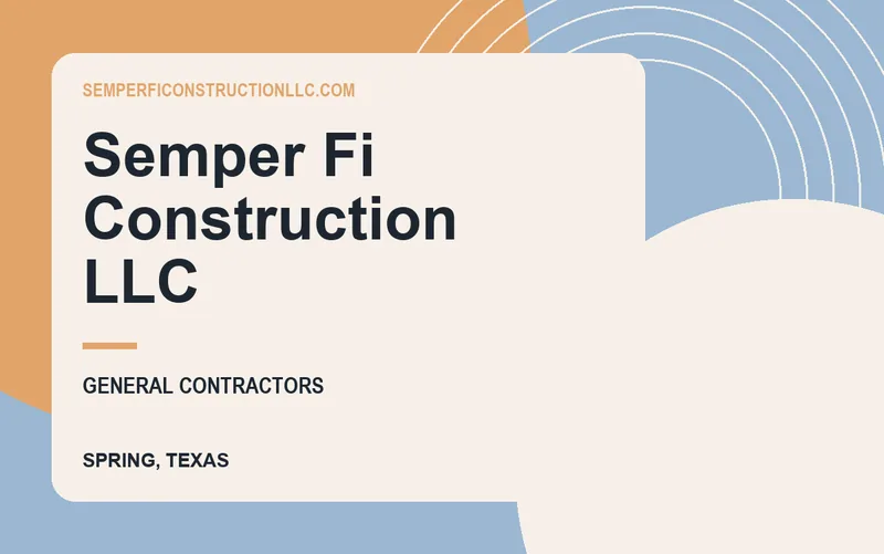 Semper Fi Construction LLC in Spring, Texas