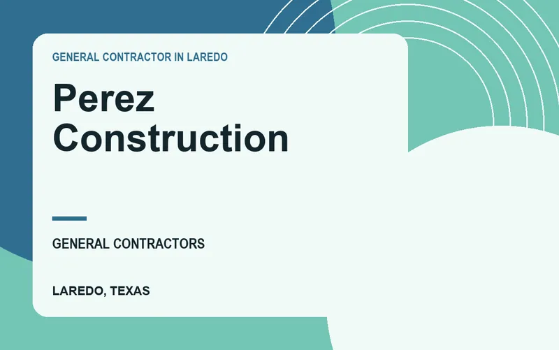 Perez Construction in Laredo, Texas