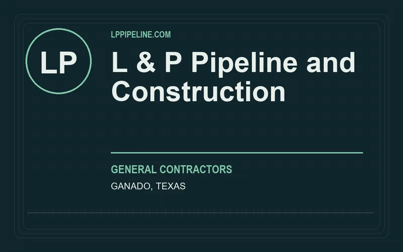 L & P Pipeline and Construction in Ganado, Texas