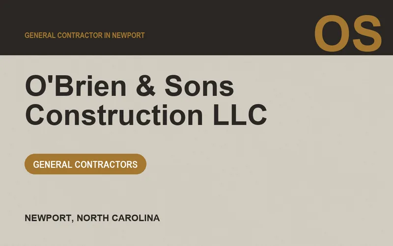 O'Brien & Sons Construction LLC in Newport, North Carolina