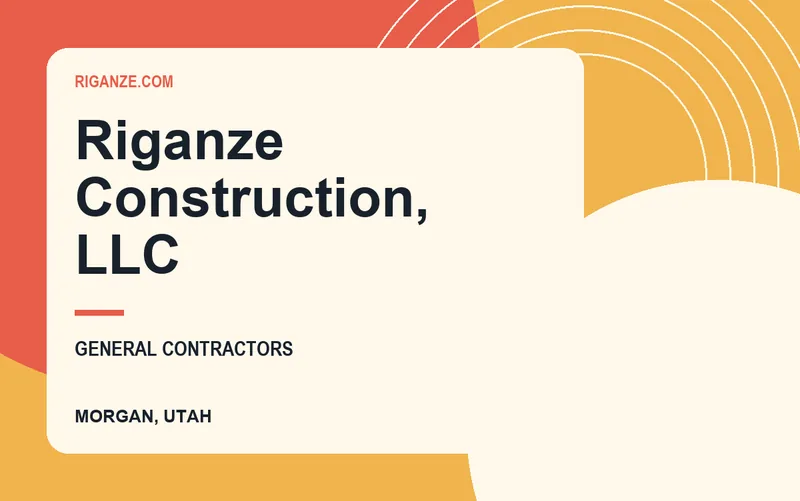 Riganze Construction, LLC in Morgan, Utah