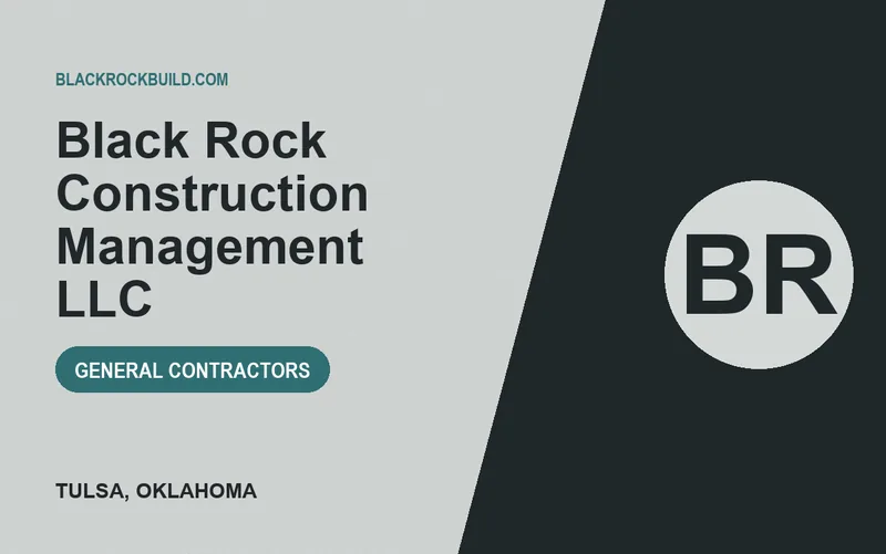 Black Rock Construction Management LLC in Tulsa, Oklahoma