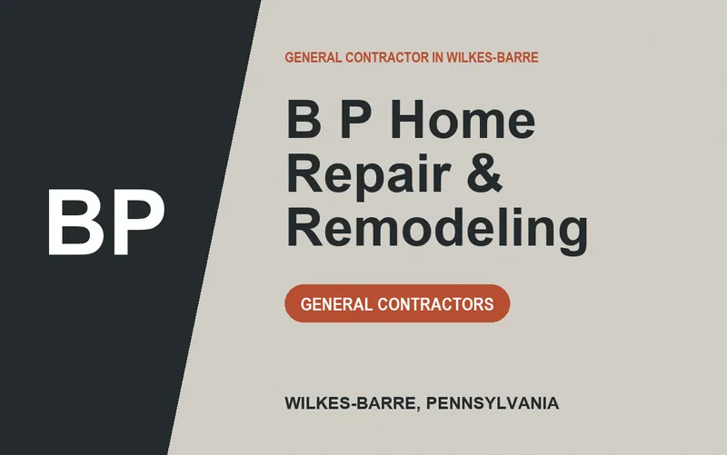 B P Home Repair & Remodeling in Wilkes-Barre, Pennsylvania