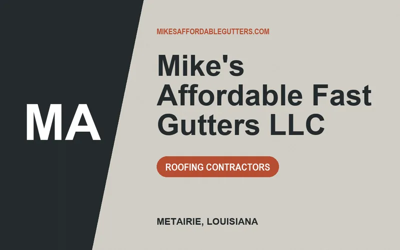 Mike's Affordable Fast Gutters LLC in Metairie, Louisiana