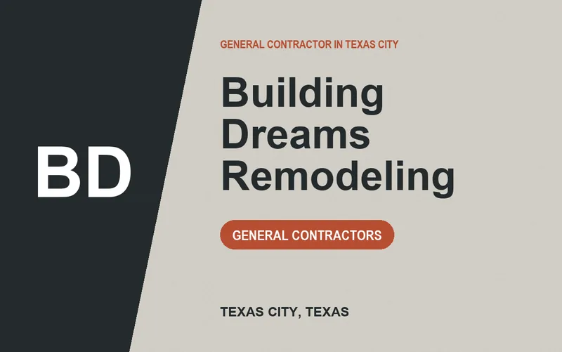 Building Dreams Remodeling in Texas City, Texas