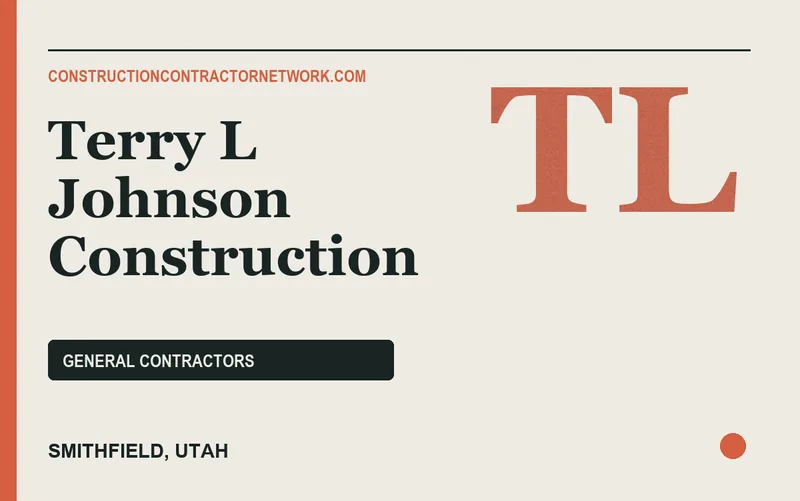 Terry L Johnson Construction in Smithfield, Utah