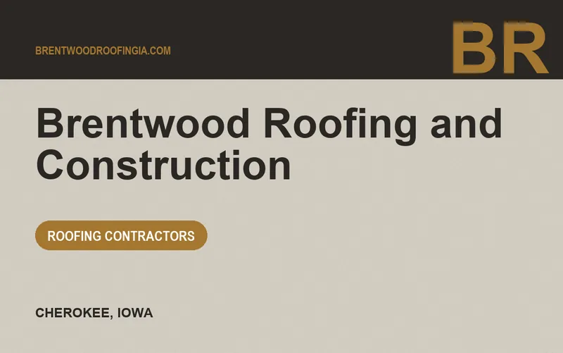 Brentwood Roofing and Construction in Cherokee, Iowa