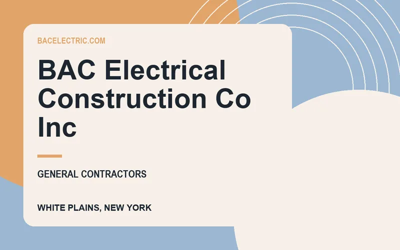 BAC Electrical Construction Co Inc in White Plains, New York