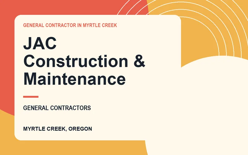 JAC Construction & Maintenance in Myrtle Creek, Oregon