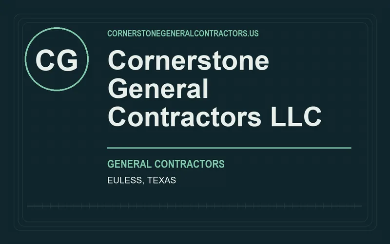 Cornerstone General Contractors LLC in Euless, Texas