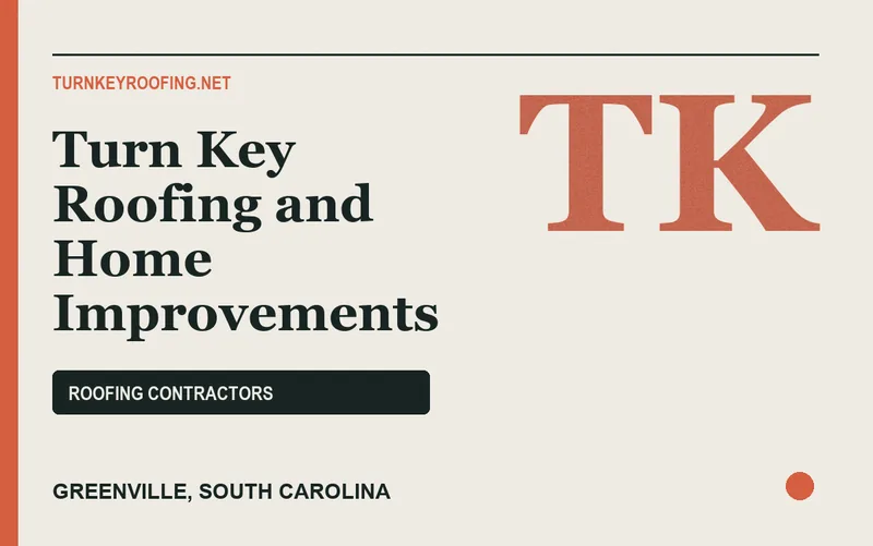 Turn Key Roofing and Home Improvements in Greenville, South Carolina