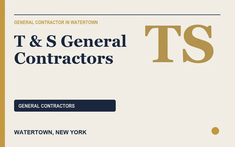 T & S General Contractors in Watertown, New York