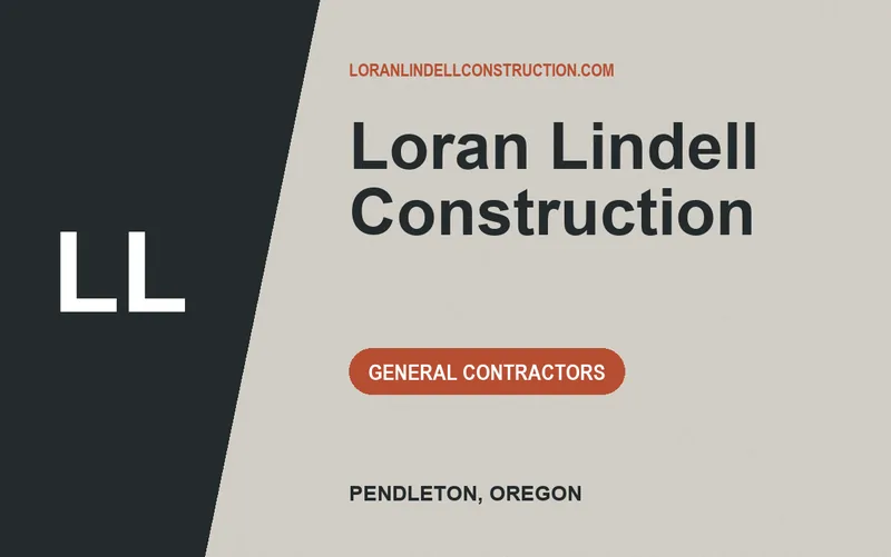Loran Lindell Construction in Pendleton, Oregon