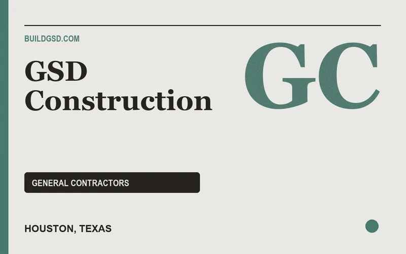 GSD Construction in Houston, Texas