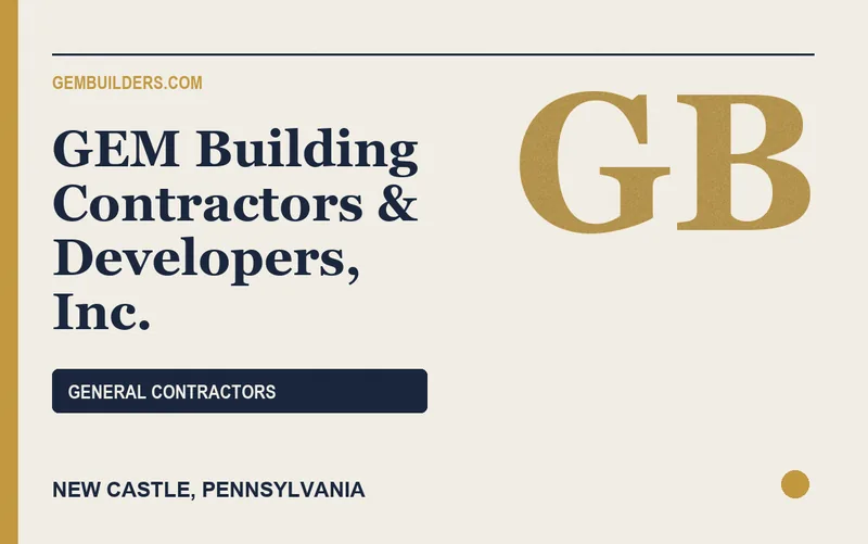 GEM Building Contractors & Developers, Inc. in New Castle, Pennsylvania