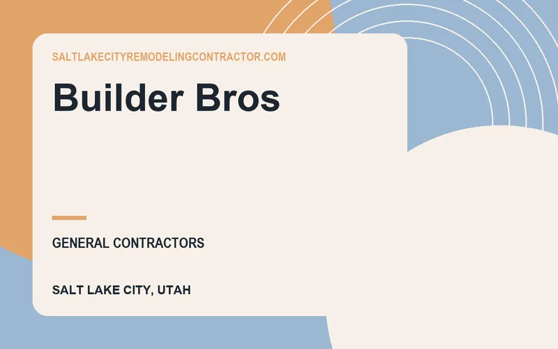Builder Bros in Salt Lake City, Utah