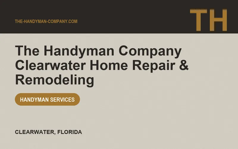 The Handyman Company Clearwater Home Repair & Remodeling in Clearwater, Florida