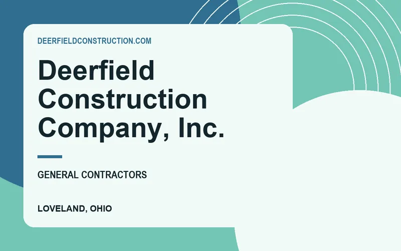 Deerfield Construction Company, Inc. in Loveland, Ohio