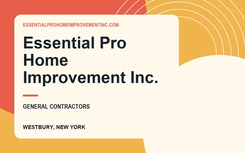 Essential Pro Home Improvement Inc. in Westbury, New York