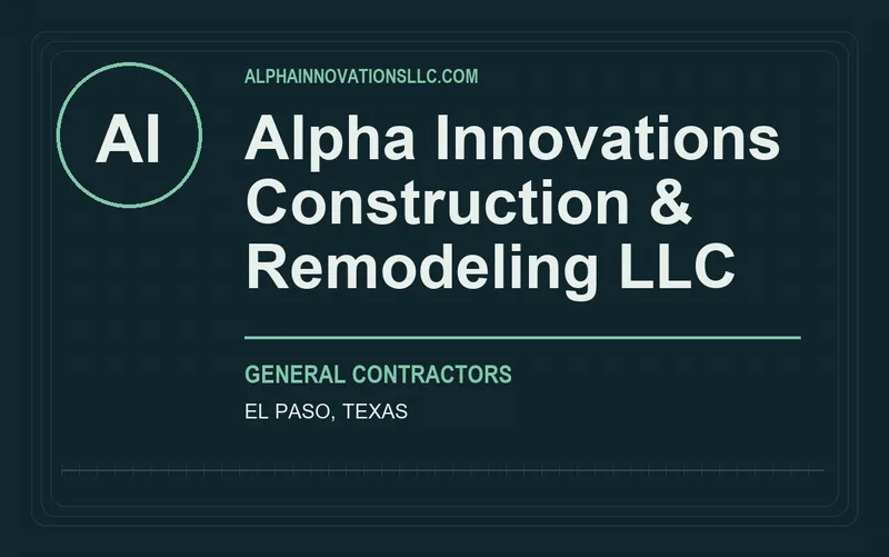 Alpha Innovations Construction & Remodeling LLC in El Paso, Texas