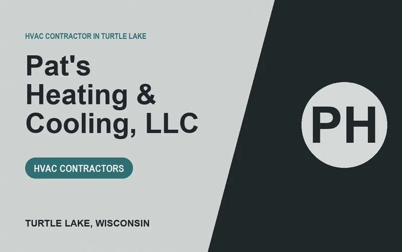 Pat's Heating & Cooling, LLC in Turtle Lake, Wisconsin