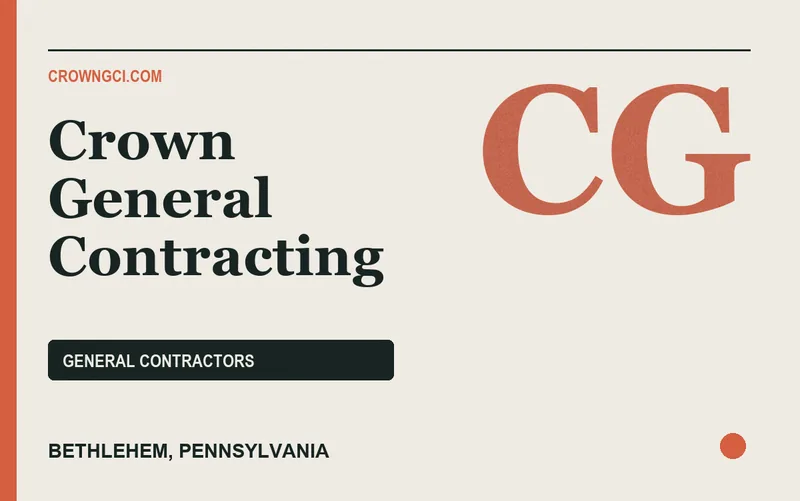 Crown General Contracting in Bethlehem, Pennsylvania