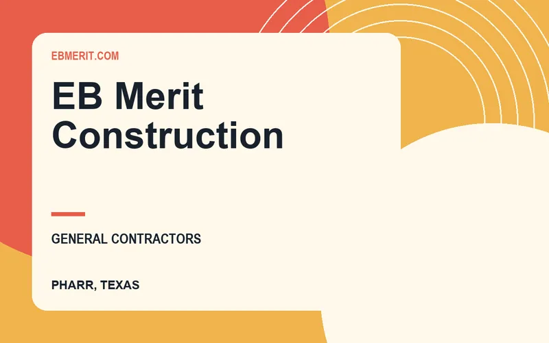 EB Merit Construction in Pharr, Texas