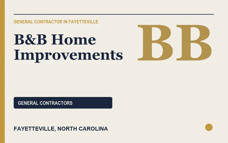B&B HOME IMPROVEMENTS in Fayetteville, North Carolina