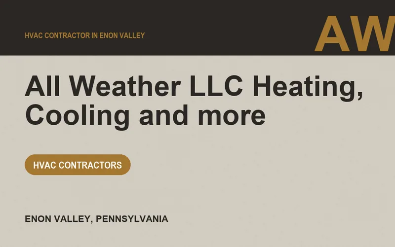 All Weather LLC Heating, Cooling and more in Enon Valley, Pennsylvania