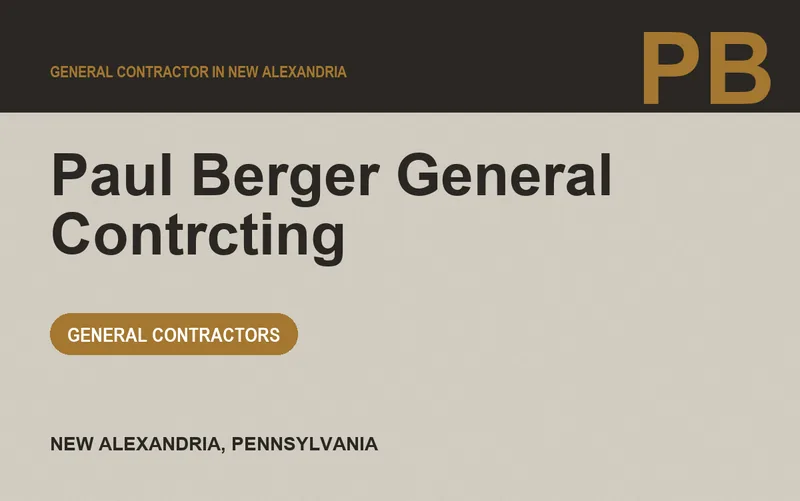 Paul Berger General Contrcting in New Alexandria, Pennsylvania