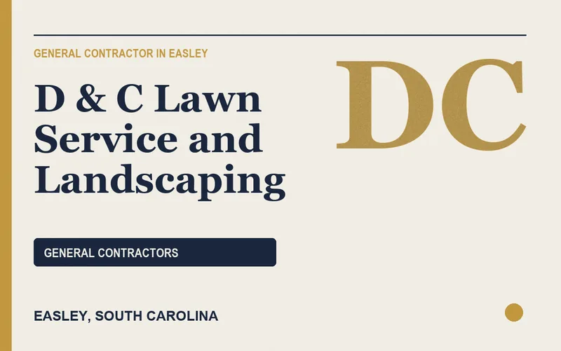 D & C Lawn Service and Landscaping in Easley, South Carolina