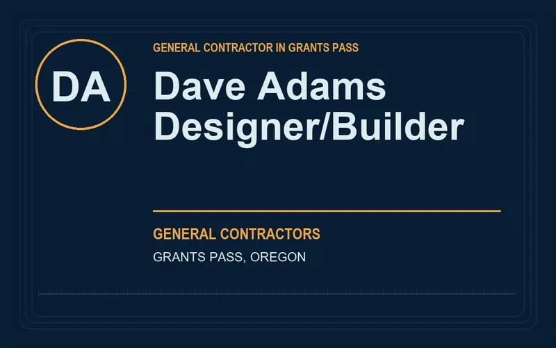 Dave Adams Designer/Builder in Grants Pass, Oregon