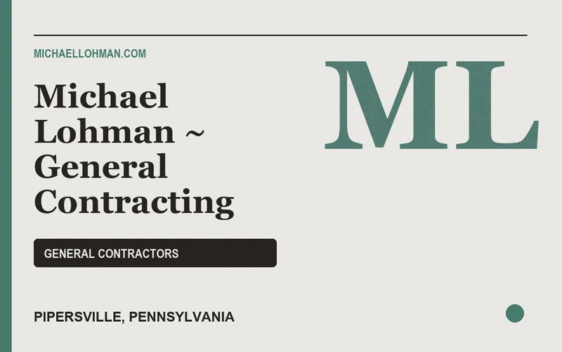 Michael Lohman ~ General Contracting in Pipersville, Pennsylvania