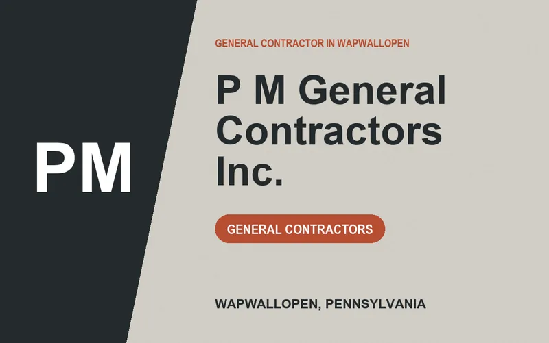 P M General Contractors Inc. in Wapwallopen, Pennsylvania