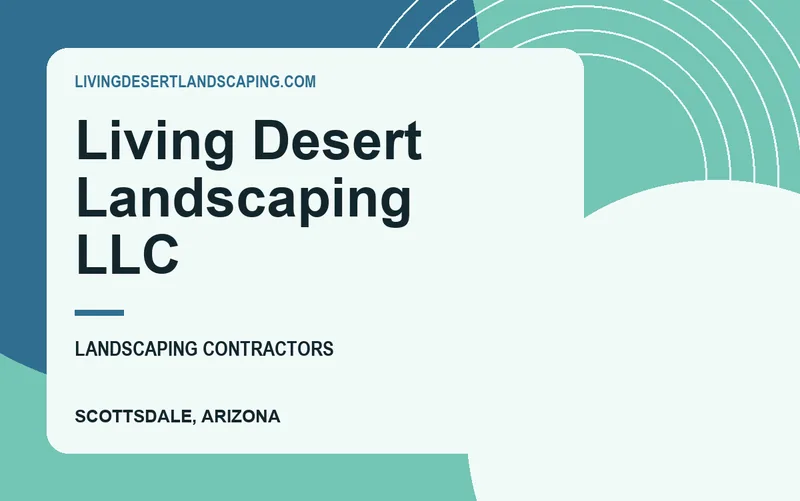 Living Desert Landscaping Llc in Scottsdale, Arizona