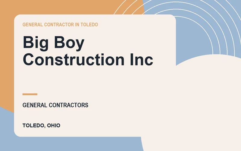 Big Boy Construction Inc in Toledo, Ohio
