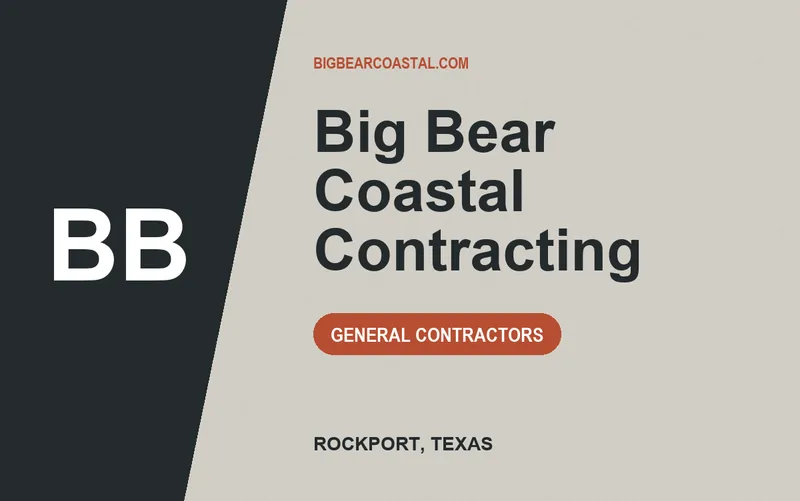 Big Bear Coastal Contracting in Rockport, Texas