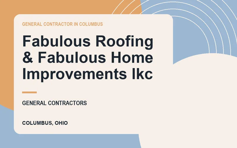 Fabulous Roofing & Fabulous Home Improvements lkc in Columbus, Ohio