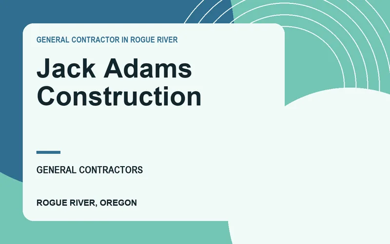 Jack Adams Construction in Rogue River, Oregon