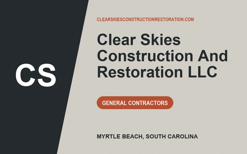 CLEAR SKIES CONSTRUCTION AND RESTORATION LLC in Myrtle Beach, South Carolina