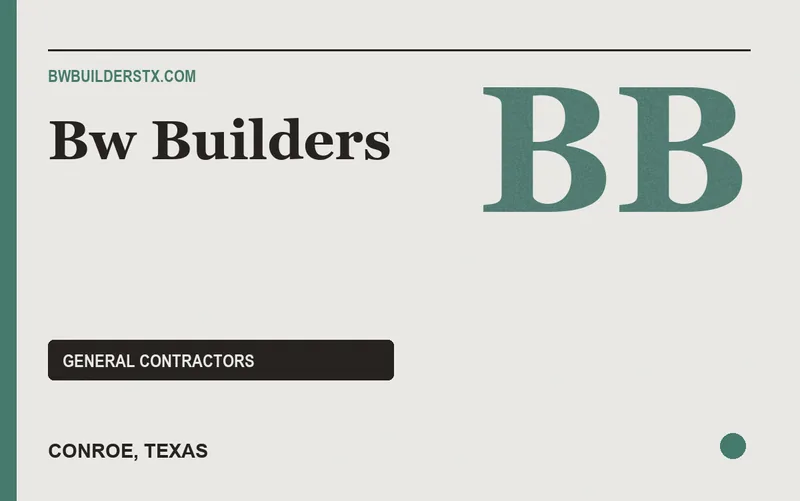 bw builders in Conroe, Texas