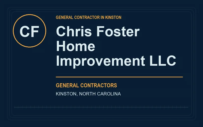 Chris Foster Home Improvement LLc in Kinston, North Carolina