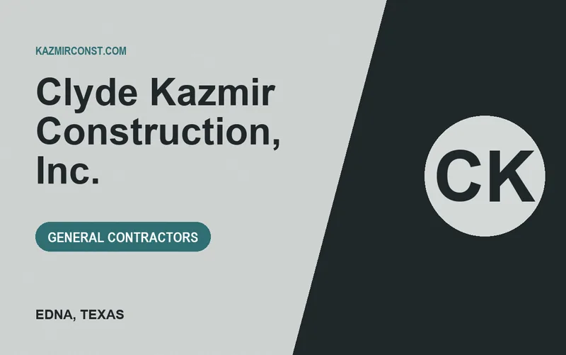 Clyde Kazmir Construction, Inc. in Edna, Texas