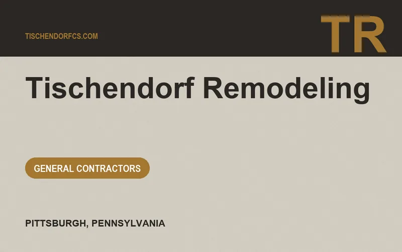 Tischendorf Remodeling in Pittsburgh, Pennsylvania