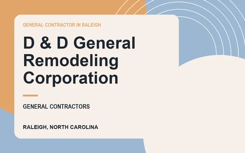 D & D General Remodeling Corporation in Raleigh, North Carolina