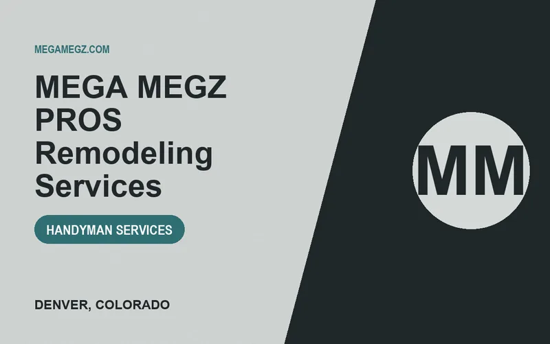 MEGA MEGZ PROS Remodeling Services in Denver, Colorado