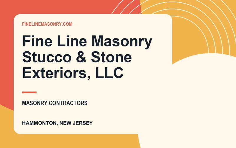 Fine Line Masonry Stucco & Stone Exteriors, LLC in Hammonton, New Jersey