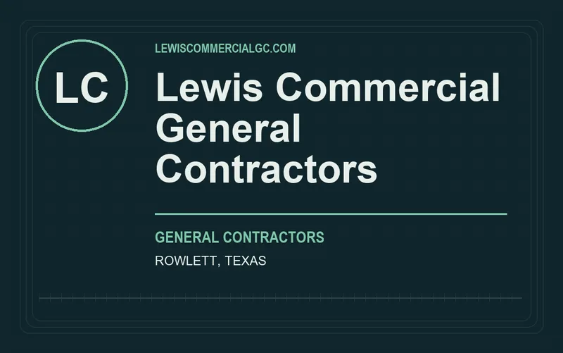 Lewis Commercial General Contractors in Rowlett, Texas
