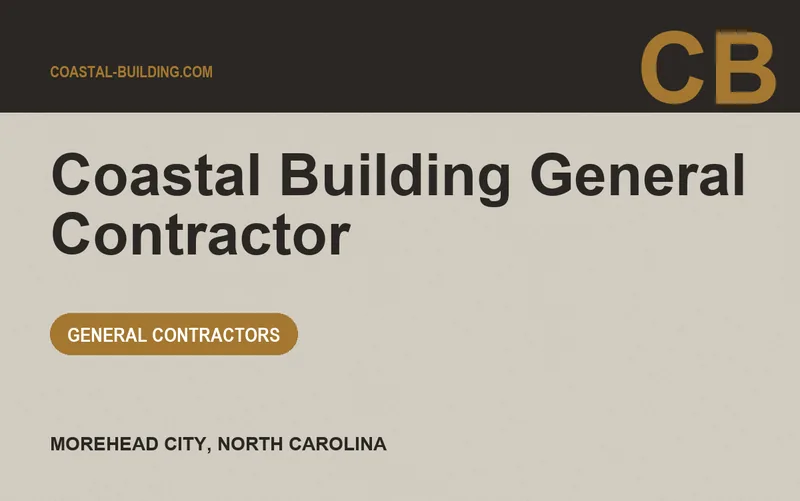 Coastal Building General Contractor in Morehead City, North Carolina