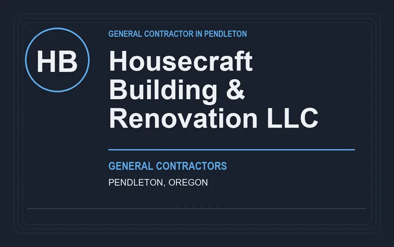 Housecraft Building & Renovation LLC in Pendleton, Oregon